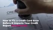 How to Fix a Credit Card Error Before It Impacts Your Credit Report Permanently