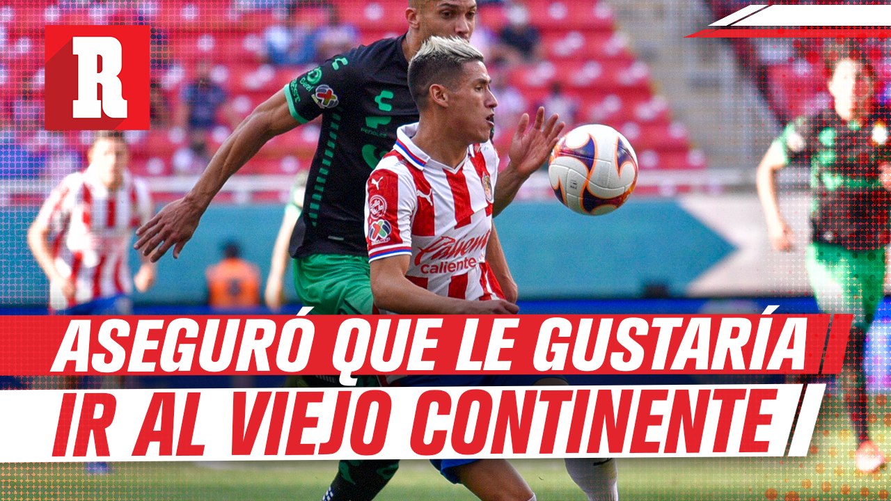 Uriel Antuna prefiere volver a Europa que ser Campeón con Chivas