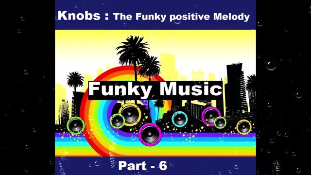 Knobs | Funky Positive Melody 2021 by Eugenio Mininni