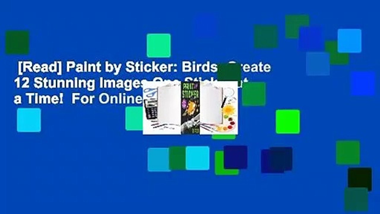 [Read] Paint by Sticker: Birds: Create 12 Stunning Images One Sticker