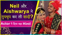 Neil Bhatt Calls Aishwarya Sharma His 'Wife', Fans Gets Confused