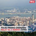 Pulau Pinang disenarai pulau ke-3 terbaik dunia