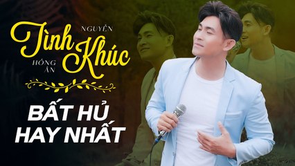 Tình Khúc Bất Hủ Hay Nhất - Những Bản Tình Ca Bất Hủ Vượt Thời Gian Lay Động Trái Tim Nguyễn Hồng Ân