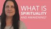What Is Spirituality And Awakening?