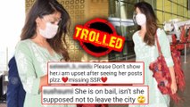 Rhea Chakraborty Gets BRUTALLY Trolled After She Leaves Mumbai