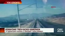 Adana'daki tren kazasının, güvenlik kamerası görüntüleri ortaya çıktı