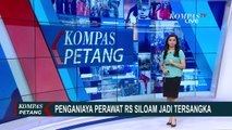 Pelaku Penganiaya Perawat RS Siloam Terjerat Pasal Penganiayaan dan Perusakan