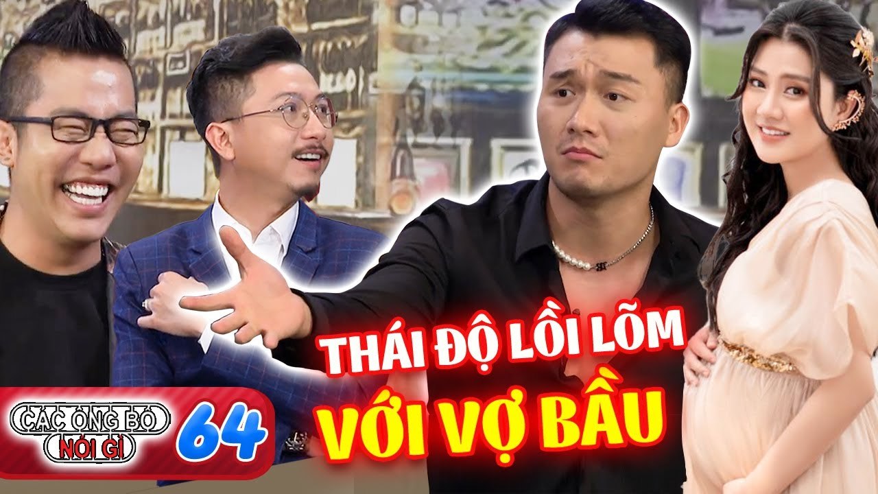 Các Ông Bố Nói Gì #64 I Đang ghi hình chương trình, người mẫu Xuân Phúc NÓNG LÒNG sợ vợ ĐẺ Ở NHÀ