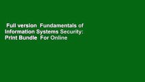 Full version  Fundamentals of Information Systems Security: Print Bundle  For Online