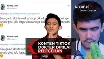 Konten TikTok Dokter Ini Meresahkan Netizen, Dianggap Melecehkan Wanita