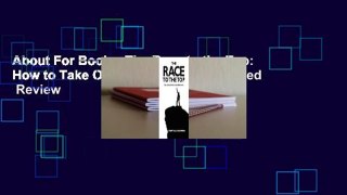 About For Books  The Race to the Top: How to Take Over the Social Media Feed  Review