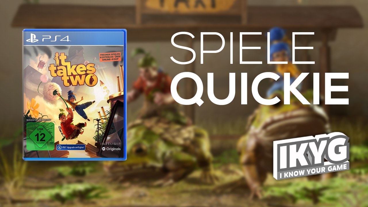 It Takes Two - Spiele-Quickie