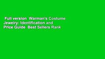 Full version  Warman's Costume Jewelry: Identification and Price Guide  Best Sellers Rank : #5