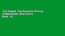 Full E-book  The Essential Writings of Machiavelli  Best Sellers Rank : #2