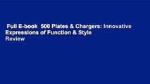 Full E-book  500 Plates & Chargers: Innovative Expressions of Function & Style  Review