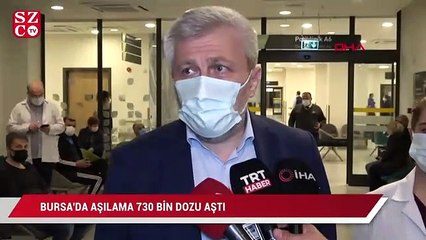 Bursa’da aşılama 730 bin dozu aştı