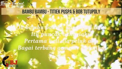 BAMBU BAMBU - TITIEK PUSPA & BOB TUTUPOLY