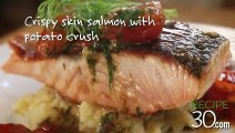 Salmon Recipe With Crispy Skin And Fresh Tomato Dill Sauce On Crushed Potatoes  By Recipe30.Com