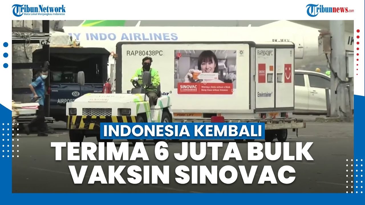 Indonesia Kembali Terima 6 Juta Bulk Vaksin Covid-19 dari Sinovac China
