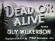 Dead or Alive 1944 - (Western Drama)