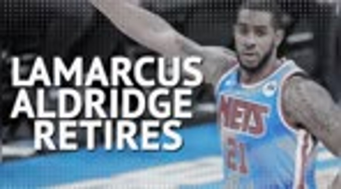 LaMarcus Aldridge - seven-time NBA All-Star retires