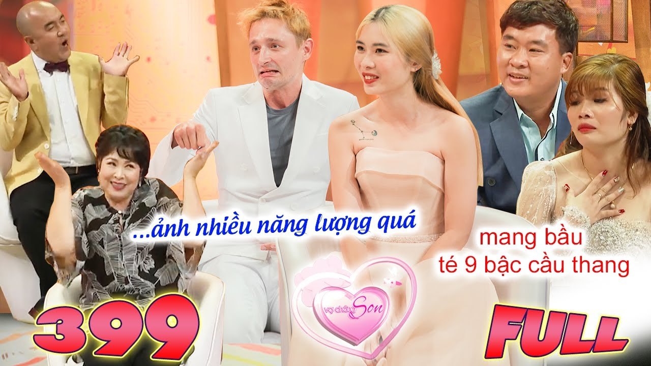 Vợ Chồng Son 399 I Trai Tây BẮN TIẾNG VIỆT NHƯ GIÓ, 'đeo bám' tiểu thư Hà Nội để cầu hôn và cái kết