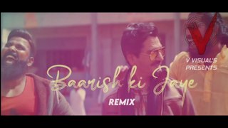 Baarish ki jaye remix |b prank|DJ vishal|VISUAL'S  DJ Vishal