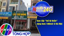 Người đưa tin 24G (6g30 ngày 19/4/2021) - San lấp 