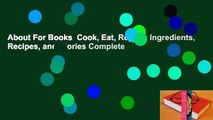 About For Books  Cook, Eat, Repeat: Ingredients, Recipes, and Stories Complete