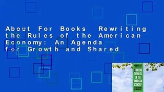 About For Books  Rewriting the Rules of the American Economy: An Agenda for Growth and Shared