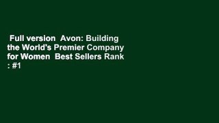 Full version  Avon: Building the World's Premier Company for Women  Best Sellers Rank : #1