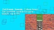 Full E-book  Rwanda - Culture Smart!: The Essential Guide to Customs  Culture  For Kindle