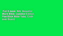Full E-book  NIV, Beautiful Word Bible, Updated Edition, Peel/Stick Bible Tabs, Cloth over Board,