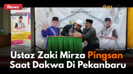 VIDEO DETIK-DETIK USTADZ ZAKI MIRZA TIBA-TIBA JATUH PINGSAN SAAT DAKWA DI KOTA PEKANBARU !!