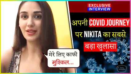Nikita Dutta Shocking Revelation on Her Covid-19 Journey | Exclusive Interview 
