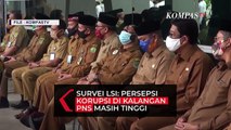 Survei LSI: Korupsi di Lingkungan Pemerintahan Masih Terjadi dan Cukup Tinggi