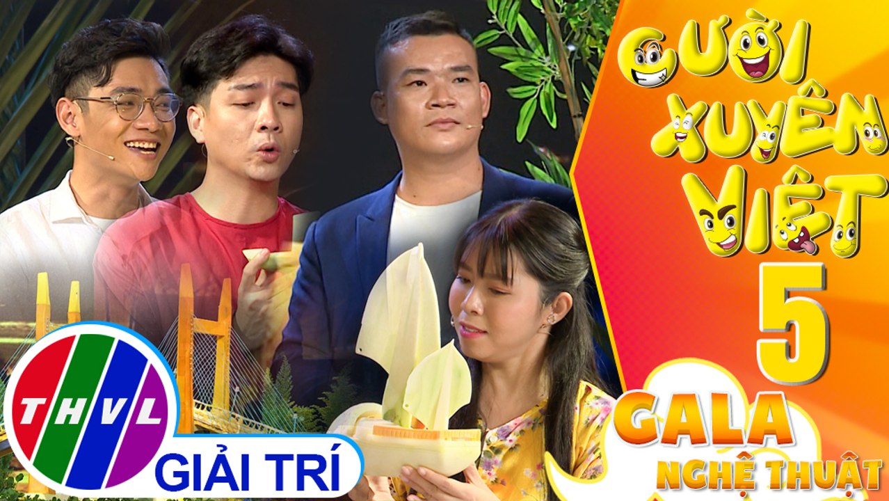 Gala nghệ thuật Cười xuyên Việt - Tập 5: Nghệ thuật cắt tỉa củ quả | Hoạt cảnh Về miền Tây - Phạm Hoàng