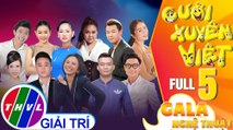 Gala nghệ thuật Cười xuyên Việt - Tập 5 FULL
