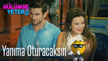 Benim yanıma oturacaksın!