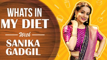 WHAT'S IN MY DIET - Ep 22 Ft. Sanika Gadgil | Healthy Diet Plan | Maza Hoshil Na