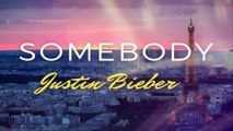 Justin Bieber - Somebody,  live at Paris lyrics