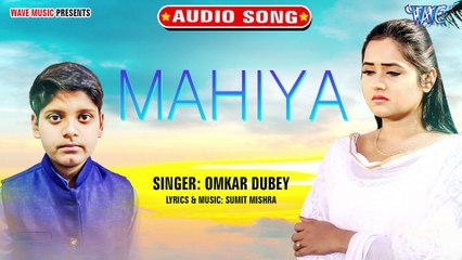 MAHIYA - MAHIYA - Omkar Dubey