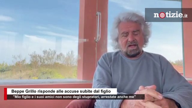 Beppe Grillo risponde alle accuse sul figlio: Non è uno stupratore, arrestate anche me