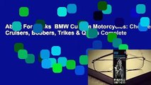 About For Books  BMW Custom Motorcycles: Choppers, Cruisers, Bobbers, Trikes & Quads Complete