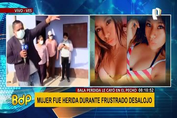 Lomo de Corvina: Joven fue herida de bala en el pecho durante frustrado desalojo