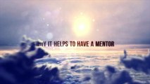 Why It Helps to Have a Mentor