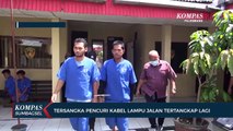 Tersangka Pencuri Kabel Lampu Jalan Tertangkap Lagi