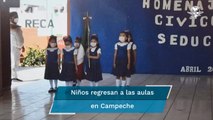 Regresan a clases presenciales en Campeche tras un año de estar a distancia