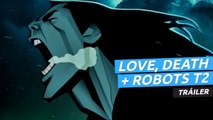 Tráiler de Love, Death and Robots temporada 2, la serie de animación antológica de Netflix