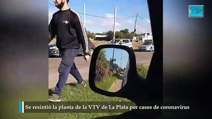 Se resintió la planta de la VTV de La Plata por casos de coronavirus